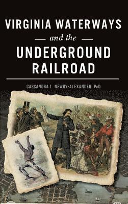 Virginia Waterways and the Underground Railroad 1