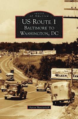 bokomslag US Route 1: Baltimore to Washington, DC