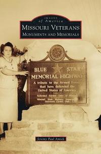 bokomslag Missouri Veterans: Monuments and Memorials
