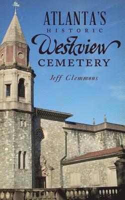 Atlanta's Historic Westview Cemetery 1