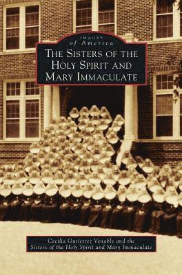 The Sisters of the Holy Spirit and Mary Immaculate 1