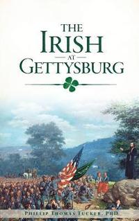 bokomslag The Irish at Gettysburg