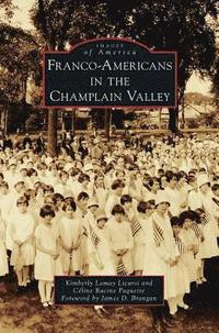 bokomslag Franco-Americans in the Champlain Valley