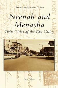 bokomslag Neenah and Menasha: Twin Cities of the Fox Valley