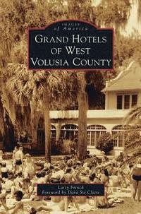 bokomslag Grand Hotels of West Volusia County