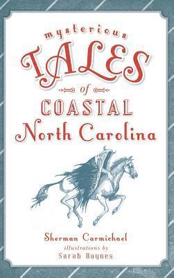 bokomslag Mysterious Tales of Coastal North Carolina