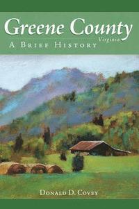 bokomslag Greene County, Virginia: A Brief History