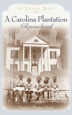 bokomslag A Carolina Plantation Remembered: In Those Days