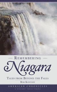 bokomslag Remembering Niagara: Tales from Beyond the Falls