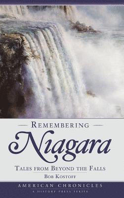 Remembering Niagara: Tales from Beyond the Falls 1