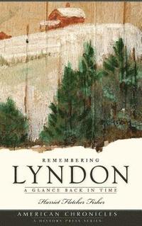 bokomslag Remembering Lyndon: A Glance Back in Time