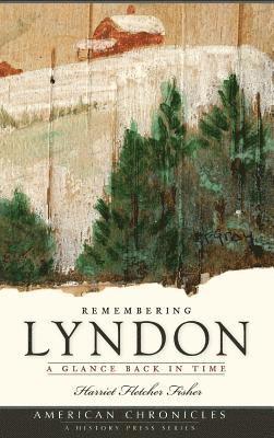 Remembering Lyndon: A Glance Back in Time 1