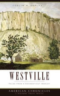 bokomslag Westville: Tales from a Connecticut Hamlet