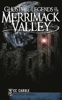 bokomslag Ghosts and Legends of the Merrimack Valley