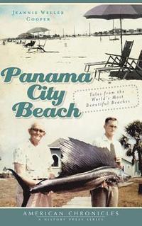 bokomslag Panama City Beach: Tales from the World's Most Beautiful Beaches