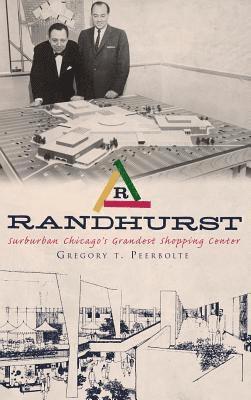 Randhurst: Suburban Chicago's Grandest Shopping Center 1