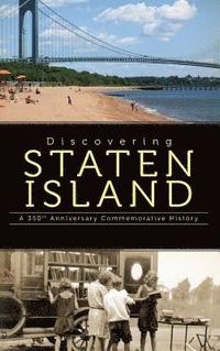 bokomslag Discovering Staten Island: A 350th Anniversary Commemorative History