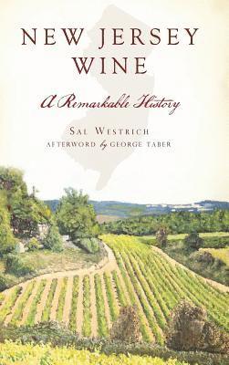 New Jersey Wine: A Remarkable History 1