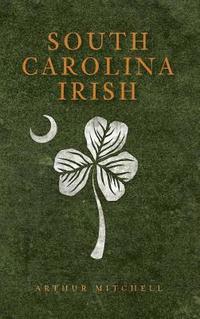 bokomslag South Carolina Irish