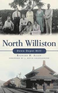 bokomslag North Williston: Down Depot Hill