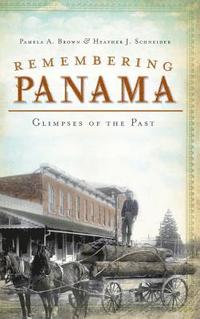 bokomslag Remembering Panama: Glimpses of the Past