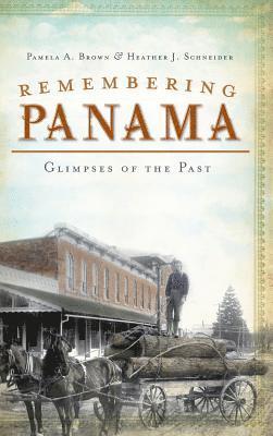 Remembering Panama: Glimpses of the Past 1