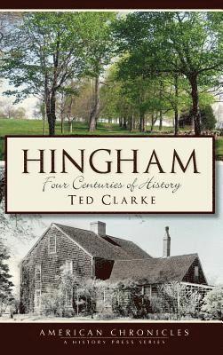 bokomslag Hingham: Four Centuries of History