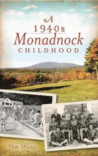 bokomslag A 1940s Monadnock Childhood