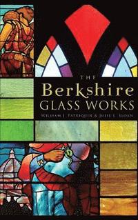 bokomslag The Berkshire Glass Works