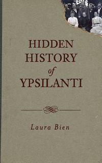 bokomslag Hidden History of Ypsilanti