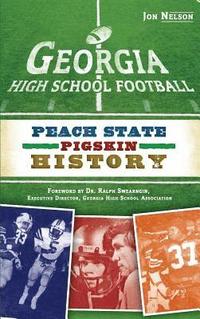 bokomslag Georgia High School Football: Peach State Pigskin History