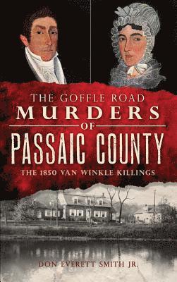 bokomslag The Goffle Road Murders of Passaic County: The 1850 Van Winkle Killings