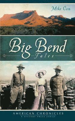 Mike Cox - Big Bend Tales, Inbunden