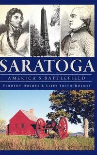 bokomslag Saratoga: America's Battlefield