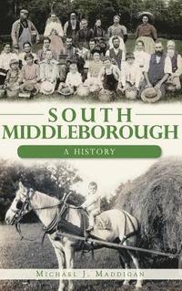 bokomslag South Middleborough: A History