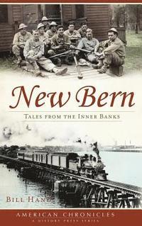 bokomslag New Bern: Tales from the Inner Banks