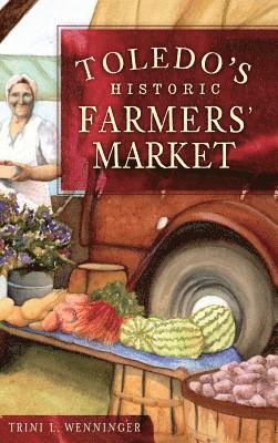 Toledo's Historic Farmers' Market 1