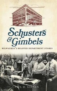 bokomslag Schuster's & Gimbels: Milwaukee's Beloved Department Stores