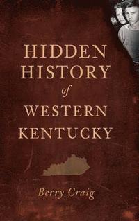 bokomslag Hidden History of Western Kentucky