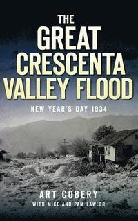 bokomslag The Great Crescenta Valley Flood: New Year's Day 1934