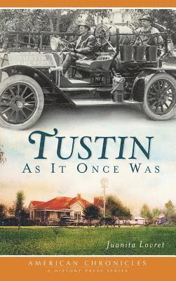 Tustin as It Once Was 1
