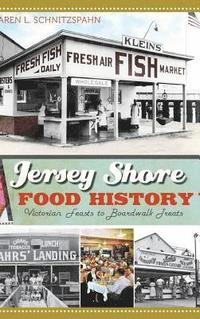 bokomslag Jersey Shore Food History: Victorian Feasts to Boardwalk Treats
