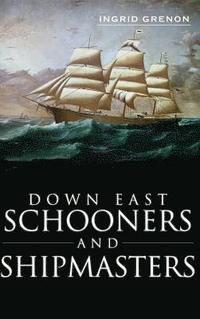 bokomslag Down East Schooners and Shipmasters