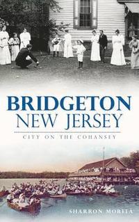 bokomslag Bridgeton, New Jersey: City on the Cohansey