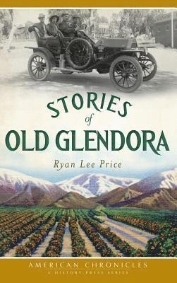 Ryan Lee Price - Stories of Old Glendora, Inbunden