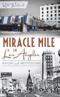 bokomslag Miracle Mile in Los Angeles: History and Architecture