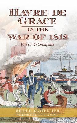 bokomslag Havre de Grace in the War of 1812