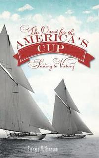 bokomslag The Quest for the America's Cup: Sailing to Victory