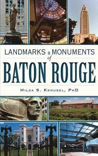 bokomslag Landmarks & Monuments of Baton Rouge