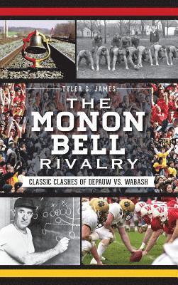 bokomslag The Monon Bell Rivalry